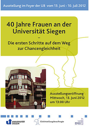 Plakat zur Ausstellung "40 Jahre Frauen an der Universität Siegen" Plakat zur Ausstellung "40 Jahre Frauen an der Universität Siegen"