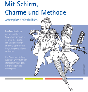 Wanderausstellung "Mit Schirm, Charme und Methode - Arbeitsplatz Hochschulbüro" Bild Wanderausstellung "Mit Schirm, Charme und Methode - Arbeitsplatz Hochschulbüro"