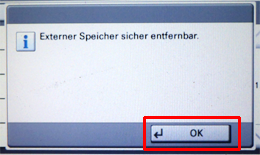 Display on touch-screen "Externer Speicher sicher entfernbar" (Remove of the memory stick, OK?)